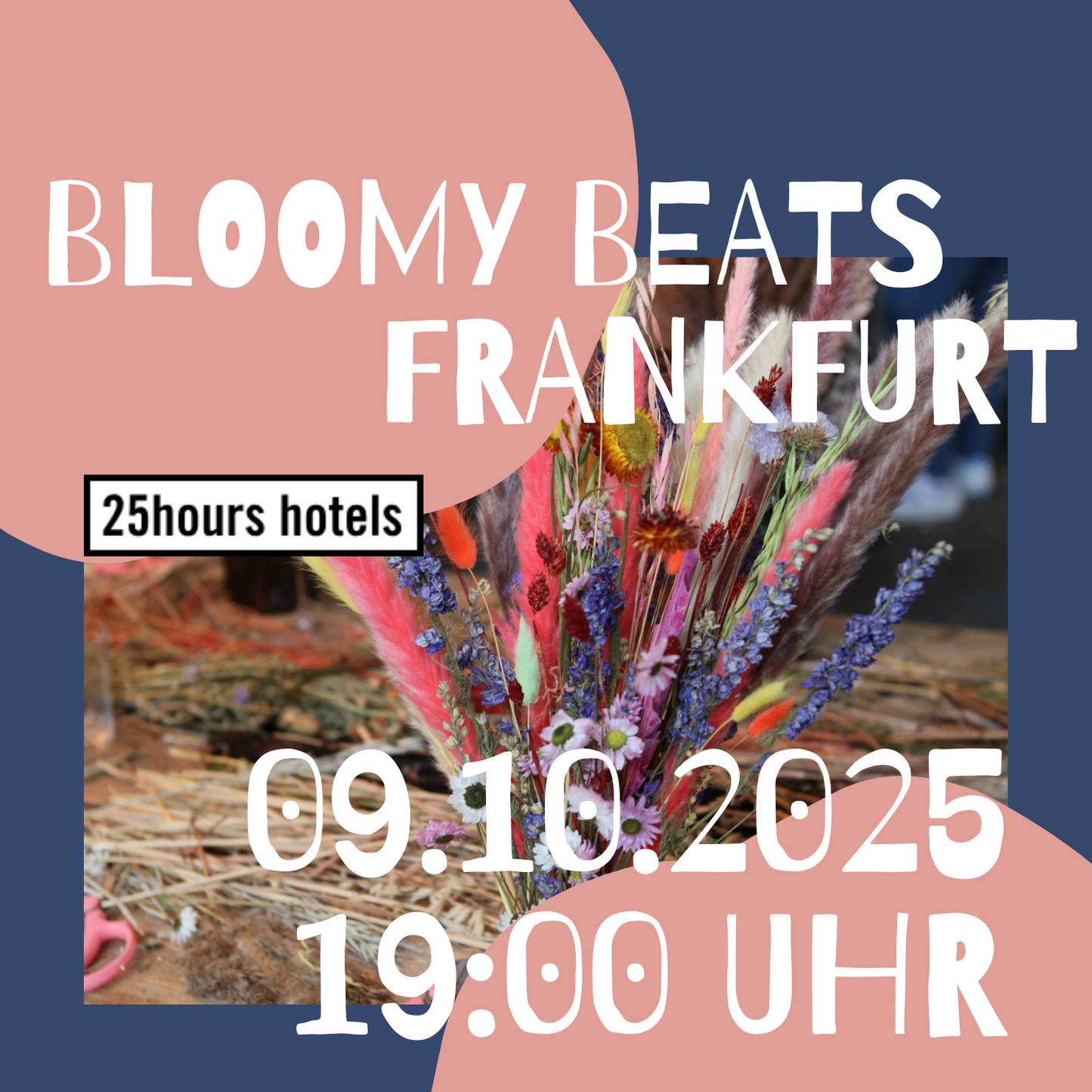 BLOOMY BEATS - Trockenblumenbouquet Workshop 25hours Hotel Düsseldorf Das Tour 09.10.2025 19 Uhr