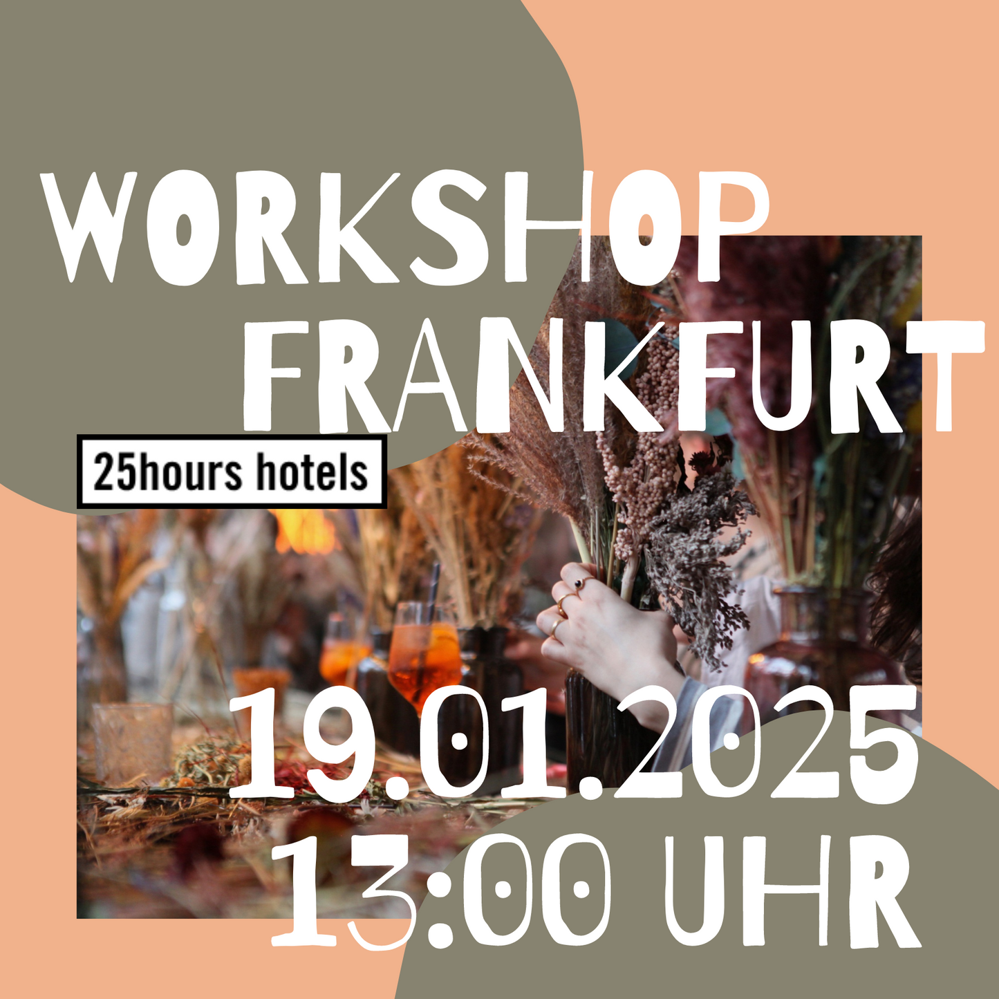 DAY WORKSHOP - Trockenblumenbouquet Workshop 25hours Hotel Frankfurt The Goldman 19.01.2025 13:00 Uhr