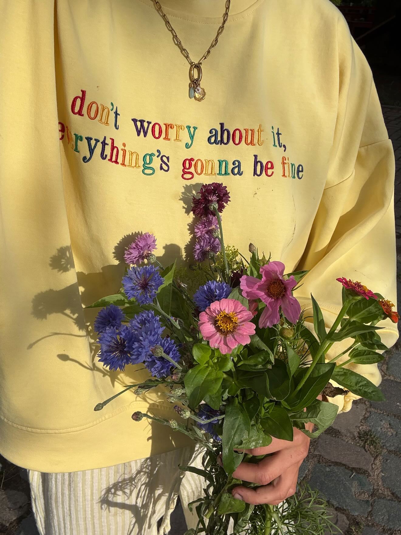 Sweatshirt: Don't Worry