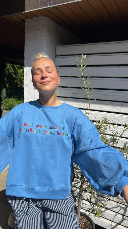 Sweatshirt: Don't Worry