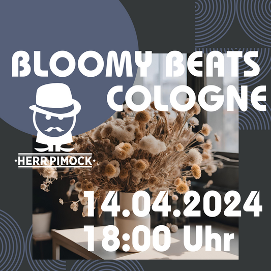 BLOOMY BEATS - Trockenblumenbouquet Workshop Herr Pimock Köln 14.04.2024 18 Uhr