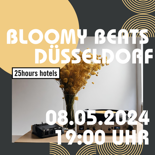 BLOOMY BEATS - Trockenblumenbouquet Workshop 25hours Hotel Düsseldorf Das Tour 08.05.2024 19 Uhr