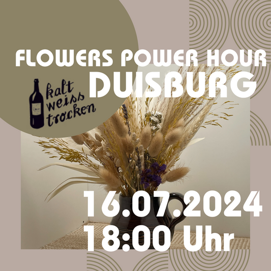 FLOWER POWER HOUR - Trockenblumenbouquet Workshop kalt.weiss.trocken. Duisburg 16.07.2024 18 Uhr