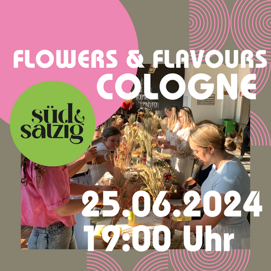 FLOWERS & FLAVOURS - Trockenblumenbouquet Workshop und Drinks Café Süd & Salzig Köln 25.06.2024 19 Uhr