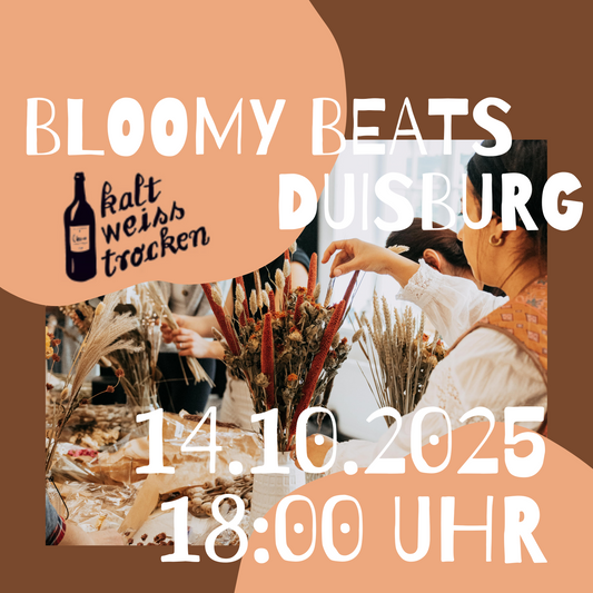 BLOOMY BEATS - Trockenblumenbouquet Workshop kalt.weiss.trocken. Duisburg 14.10.2025 18 Uhr