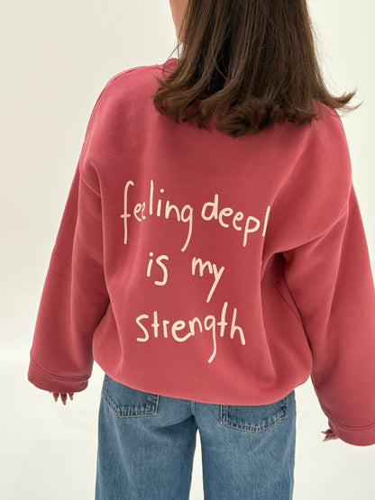 Sweatshirt Feeling Deeply