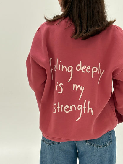 Sweatshirt Feeling Deeply