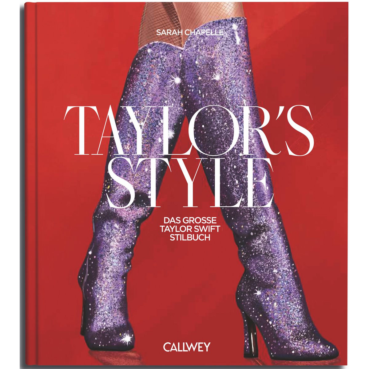 Tablebook: Taylor´s Style. Das große Taylor Swift Stilbuch